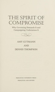 Front cover of The spirit of compromise by Amy Gutmann