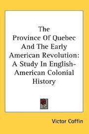 Front cover of The province of Quebec and the early American Revolution by Victor Coffin