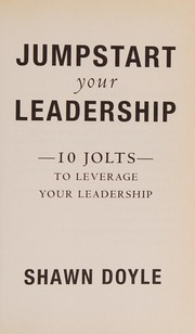 Front cover of Jumpstart your leadership by Doyle, Shawn (Business consultant)