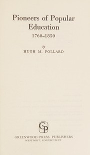 Front cover of Pioneers of popular education, 1760-1850 by Hugh M. Pollard