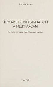 Front cover of De Marie de l'Incarnation à Nelly Arcan by Patricia Smart