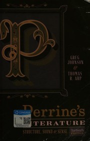 Front cover of Perrine's Literature, Structure, Sound, and Sense--Thirteenth Edition by Greg Johnson
