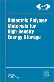 Front cover of Dielectric Polymer Materials for High-Density Energy Storage by Zhi-Min Dang