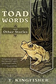 Cover of Toad Words and Other Stories by T. Kingfisher