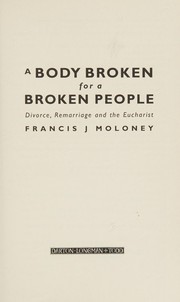 Front cover of A body broken for a broken people by Francis J. Moloney