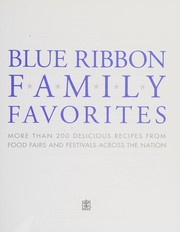 Front cover of Blue Ribbon Family Favorites (More then 200 Delicious Recipes from Food Fairs and Festivals Across the Nation) by Mitch Mandel/Rodale Images