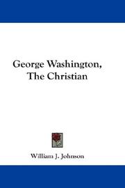 Front cover of George Washington, The Christian by William J. Johnson