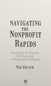 Cover of Navigating the Nonprofit Rapids by Ted Edlich