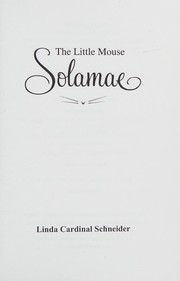 Front cover of The little mouse Solamae by Linda Cardinal Schneider