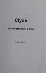 Front cover of Clyde the undead dust bunny by Brittney Cassity