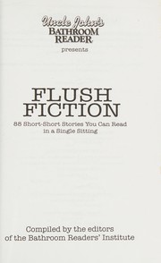 Front cover of Uncle John's bathroom reader presents flush fiction by Bathroom Readers' Institute (Ashland, Or.)