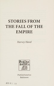 Front cover of Stories from the fall of the empire by Harvey Havel
