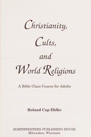 Cover of Christianity, cults, and world religions by Roland Cap Ehlke