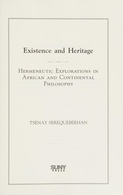 Front cover of Existence and heritage by Tsenay Serequeberhan