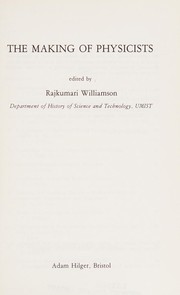 Cover of The Making of physicists by WILLIAMSON