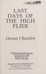 Front cover of Last days of the high flier by Dennis J. Reardon