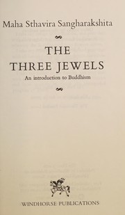 Cover of The three jewels by Sangharakshita Bikshu, Sthavira
