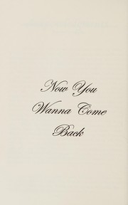 Front cover of Now You Wanna Come Back by Anna Black