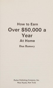 Front cover of How to earn over $50,000 a year at home by Dan Ramsey