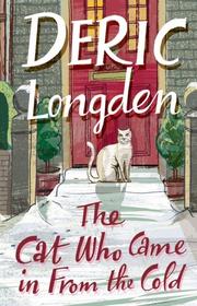 Front cover of The cat who came in from the cold by Deric Longden