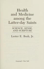 Front cover of Health and medicine among the Latter-day Saints by Lester E. Bush
