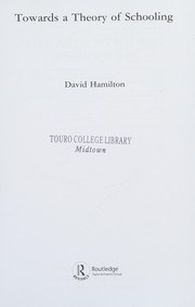 Front cover of Towards a Theory of Schooling (Routledge Revivals) by David Hamilton