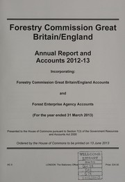 Front cover of Annual report and accounts incorporating Forestry Commission Great Britain/England Accounts and Forest Enterprise Agency Accounts by Great Britain. Forestry Commission
