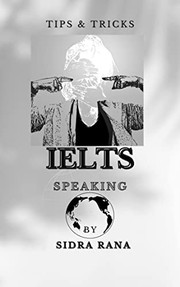 Cover of IELTS SPEAKING,Tips & Tricks (Complete) by Sidra Rana
