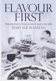 Cover of Flavour first by Mary Sue Waisman