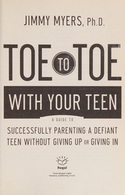Front cover of Toe-to-toe with your teen by Jimmy Myers