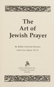 Front cover of The art of Jewish prayer by Yitzchok Kirzner