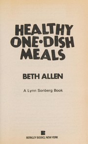 Cover of Healthy one-dish meals by Beth Allen