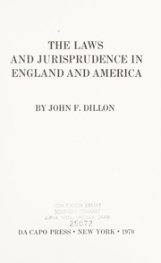 Front cover of The laws and jurisprudence in England and America by Dillon, John Forrest