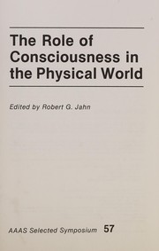 Front cover of The Role of consciousness in the physical world by Robert G. Jahn