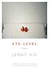 Cover of Eye level by Jenny Xie