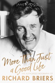 Front cover of More Than Just a Good Life by James Hogg