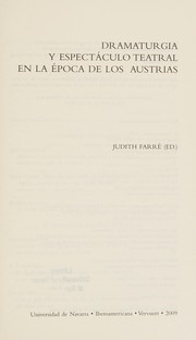 Front cover of Dramaturgia y espectáculo teatral en la época de los Austrias by Judith Farré