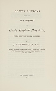 Front cover of Contributions towards the history of early English porcelain from contemporary sources by James Edward Nightingale