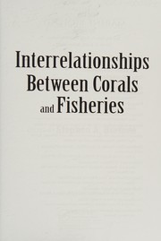 Front cover of Interrelationships Between Corals and Fisheries by Stephen A. Bortone