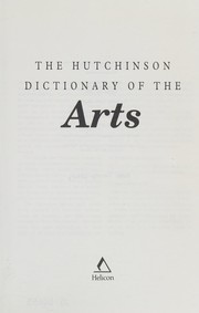 Front cover of The Hutchinson dictionary of the arts by Chris Murray