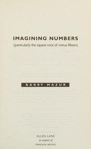 Front cover of Imagining numbers (particularly the square root of minus fifteen) by B. Mazur