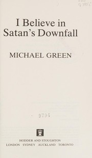 Cover of I believe in Satan's downfall by Michael Green