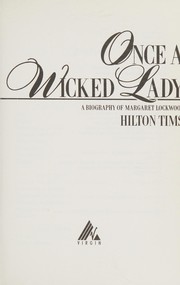 Front cover of Once a wicked lady by Hilton Tims