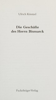 Front cover of Die Geschäfte des Herrn Bismarck by Ulrich Küntzel