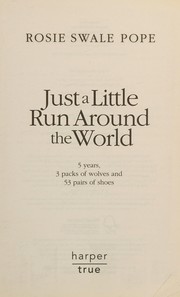 Front cover of Just a Little Run Around the World by Rosie Swale Pope