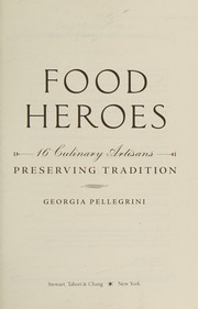 Front cover of Food heroes by Georgia Pellegrini
