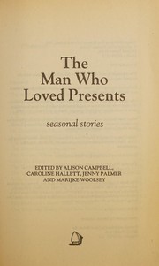 Front cover of The man who loved presents by Alison Campbell