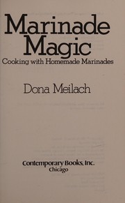 Cover of Marinade magic by Dona Z. Meilach