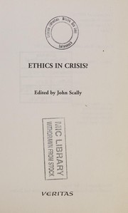 Cover of Ethics in crisis? by John Scally