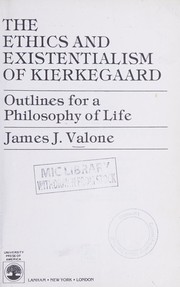 Front cover of The ethics and existentialism of Kierkegaard by Valone, James J